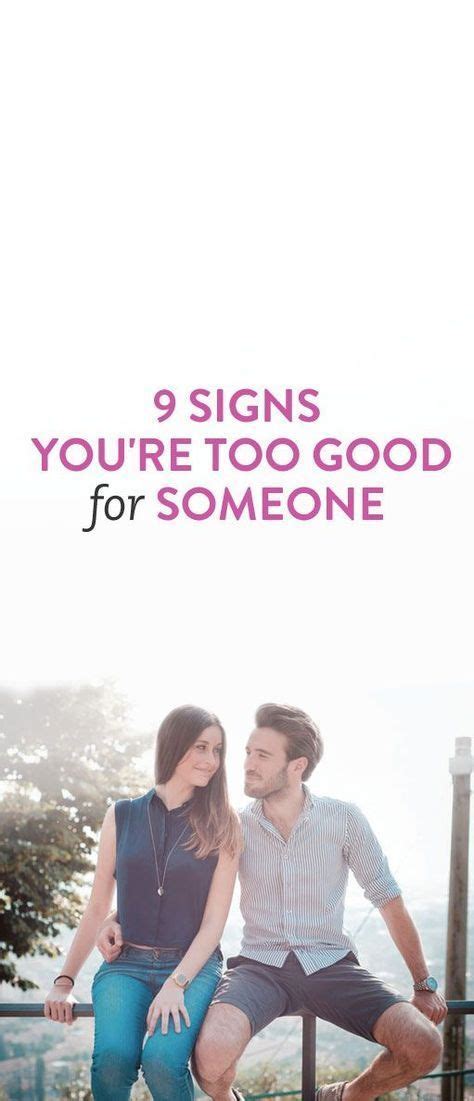 dating someone too good for you